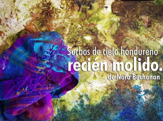 Nora Buchanan exhibirá “Sorbos de cielo hondureño recién molido”