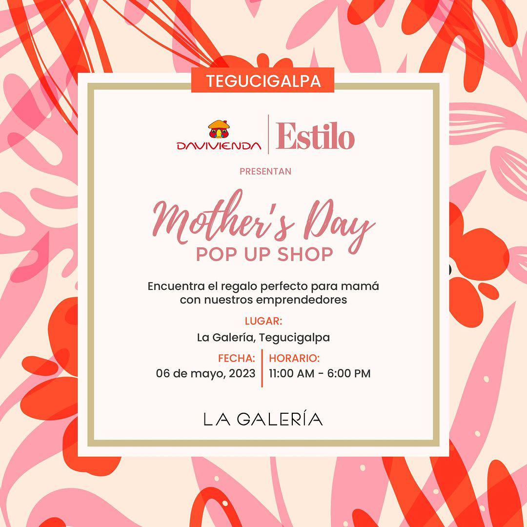¡Celebra el Día de las Madres con Estilo en el Mother’s Day Pop Up Shop edición Tegucigalpa!