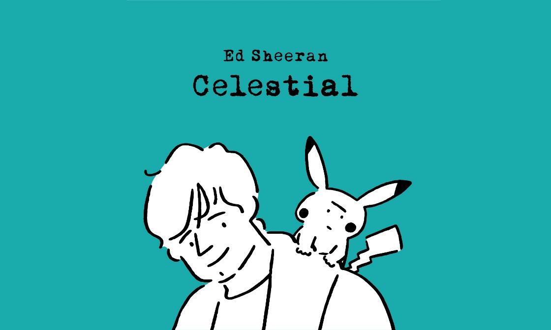Ed sheeran (Celestial)