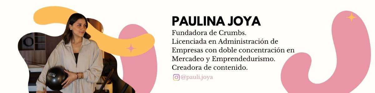El estilo de vida saludable de Paulina Joya hecho realidad: Crumbs Granola