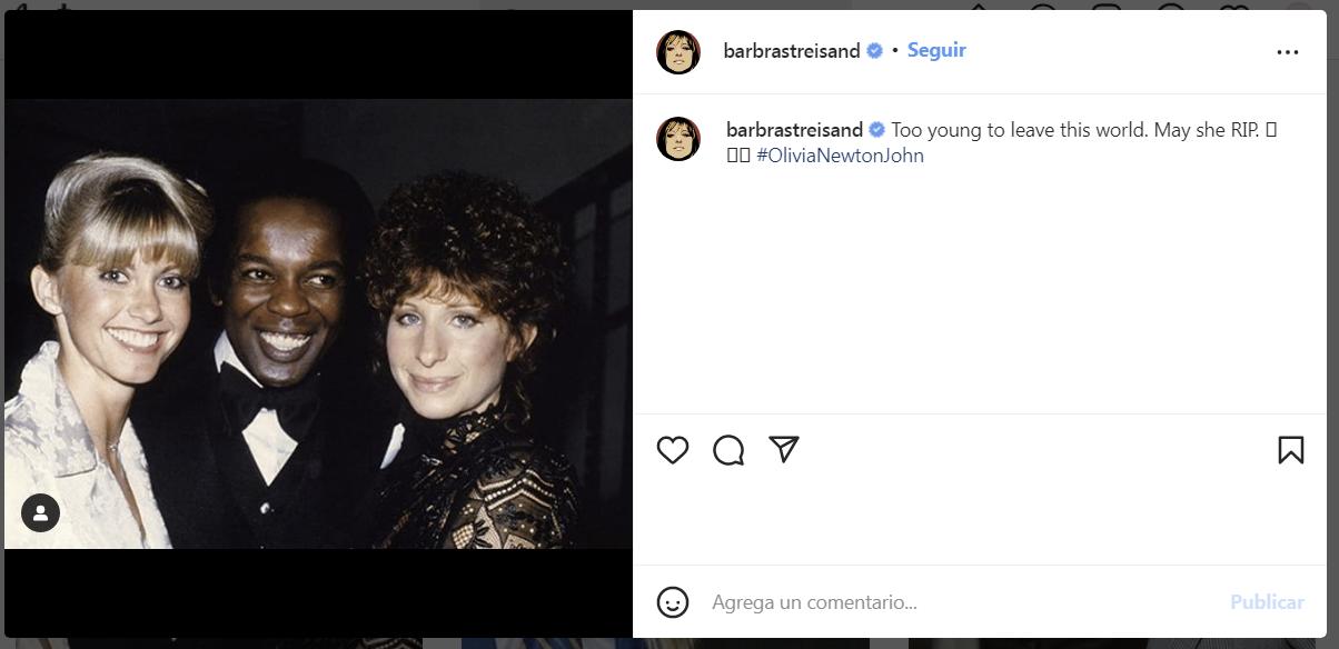 Barbra Strisand: “Demasiado joven para dejar este mundo. Que ella descanse en paz”.