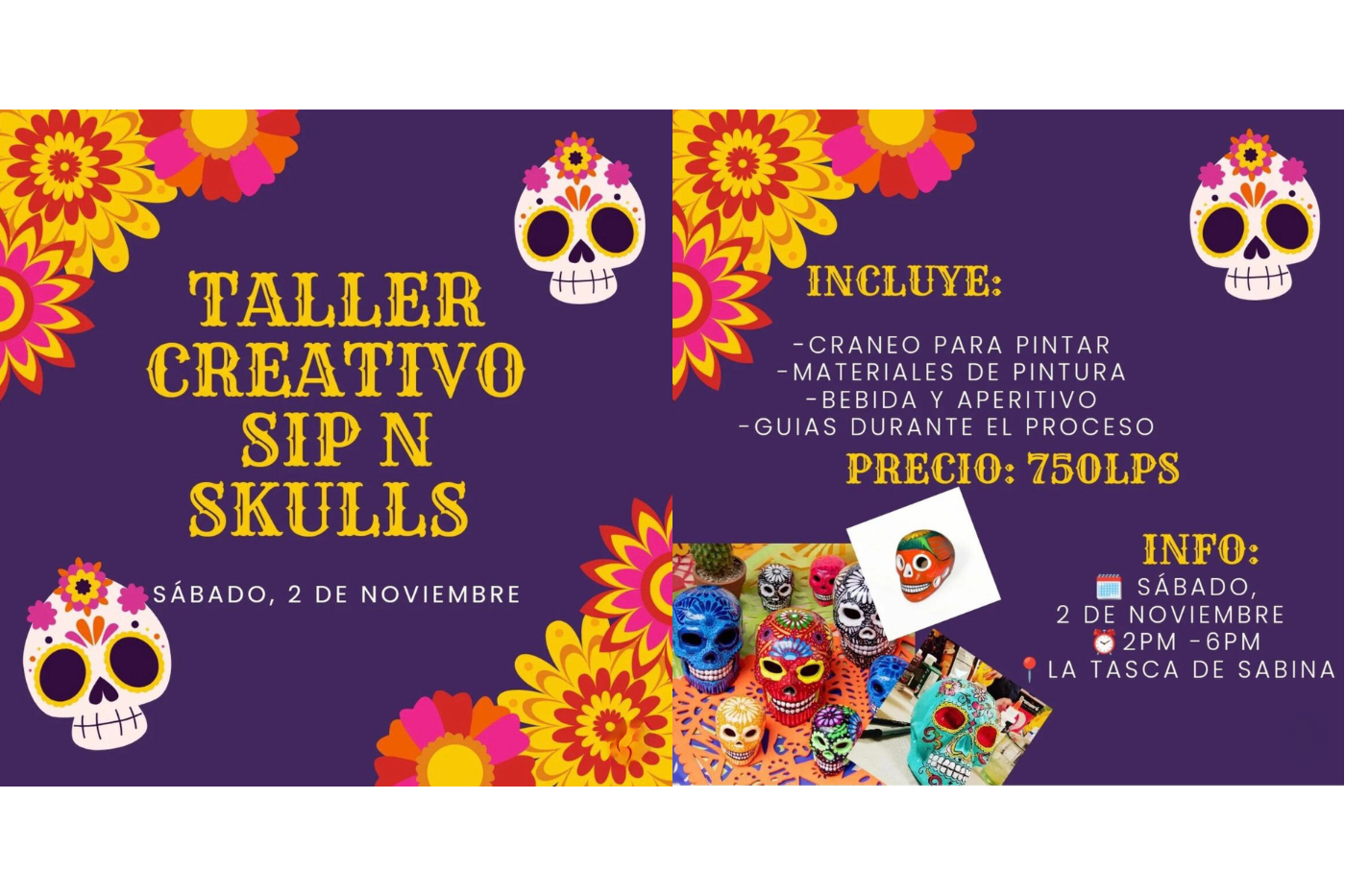 El 2 de noviembre, La Tasca de Sabina organiza un taller donde podrás decorar tu propia calaverita como catrina. Con un costo de Lps. 750 por persona, el taller incluye materiales, guía artística, y una bebida y aperitivo. Una actividad perfecta para conectar con la tradición en un entorno creativo.