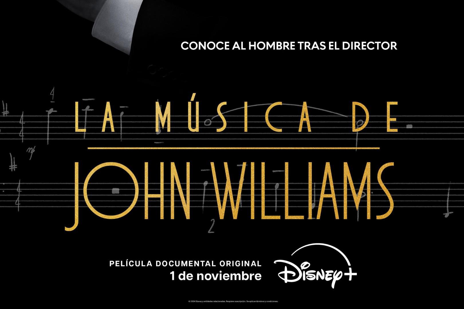 <b>La Música de John Williams</b>Disponible en Disney+ desde el 1 de noviembre. Este documental es un tributo a la trayectoria del talentoso John Williams, analiza en profundidad las innumerables contribuciones de Williams al cine, incluidas muchas franquicias icónicas, así como su música para conciertos y su impacto en la cultura popular.