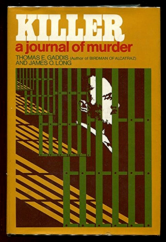 A Journal of Murder de Thomas E. Gaddis y James LongEs también conocido con el nombre de Panzram: A Journal of Murder, no está escrito por el asesino, pero se basa en lo que él escribió en sus diarios. Trata de un hombre que fue acusado por haber realizado una serie de robos y 21 asesinatos. 