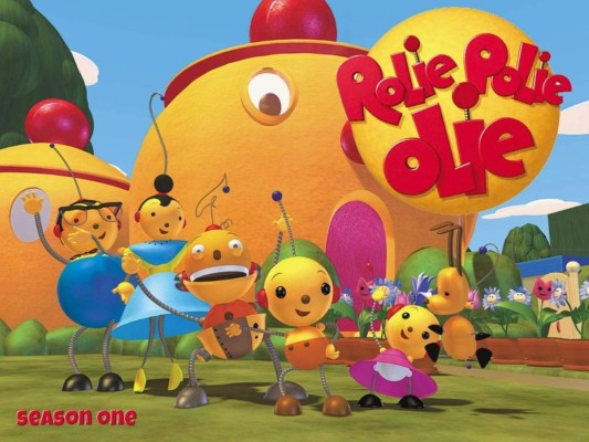Rolie Polie Olie.