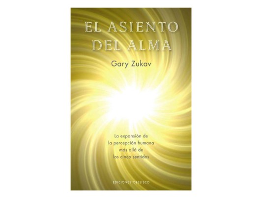 El Asiento del Alma, Gary Zukav. Graduado de Harvard y fundador del Authentic Power Institute, Zukav nos enseña el nacimiento de una nueva forma de ver el mundo, de estar en él, de la expansión de la percepción humana más allá de los cinco sentidos. El autor describe los valores del alma, de la armonía, y de la reverencia por la vida. La necesidad de sintonizar personalidad y alma surge a través de una lectura que terminará con muchos estigmas que nos impiden crecer.