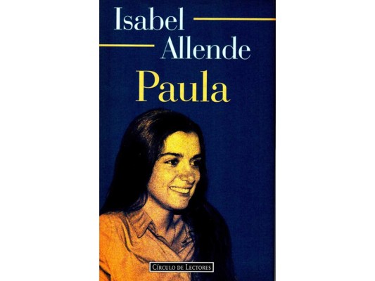 10. Paula de Isabel Allende, un libro de memorias que deja el alma al descubierto, como una novela de suspenso, que se lee sin respirar. El punto de partida es una trágica experiencia personal.