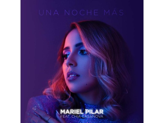Mariel Pilar lanza su primer sencillo, 'Una Noche Más'