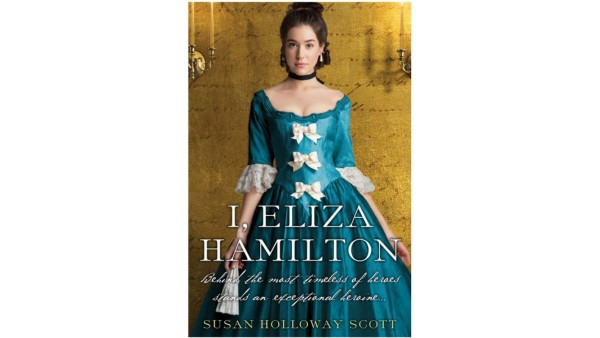 4. I, Eliza Hamilton por Susanne Holloway Scott<br/>Este libro de ficción histórica sigue la historia de Eliza Hamilton la esposa del primer tesorero de los Estados Unidos y como ella mantuvo la legacía de su esposo y sus camaradas viva.<br/>