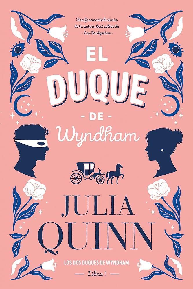 “El duque de Wyndham” de Julia Quinn.Grace Eversleigh, una humilde dama de compañía, se encuentra en medio de una intriga cuando descubre que el carismático Jack Audley podría ser el legítimo duque de Wyndham. A medida que Jack enfrenta las implicaciones de su posible nueva identidad y las responsabilidades que conlleva, surge una atracción inesperada entre ellos. “El duque de Wyndham” es una encantadora historia de amor y descubrimiento ambientada en la aristocracia inglesa.