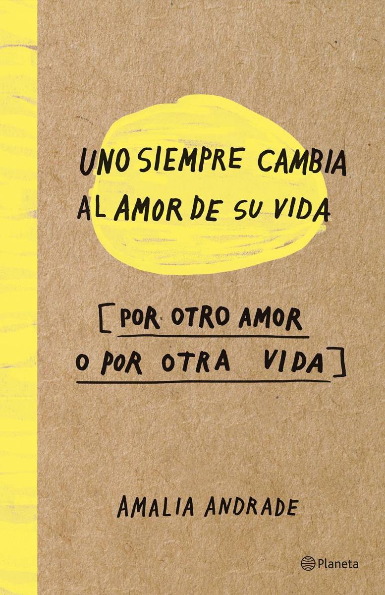 <b>Uno siempre cambia al amor de su vida de Amalia Andrade</b>Manual para sobrevivir a un corazón roto y, sobre todo, para asumir que está bien estar mal. Amalia se enfrenta a un corazón roto... ¿el suyo? Con una mirada positiva, enérgica y con toques de humor, construye un kit de primeros auxilios absolutamente interactivo: muy útil para combatir el desamor a través de reflexiones, consejos, recetas y montones de listas e ideas ingeniosas capaces de transformar una experiencia negativa en una fuerza liberadora. Cambiar no es una renuncia sino una promesa, nos dice la autora. Porque si algo no funciona, SIEMPRE habrá un nuevo amor o una nueva vida. Porque en el amor y en el desamor nunca estamos solos.