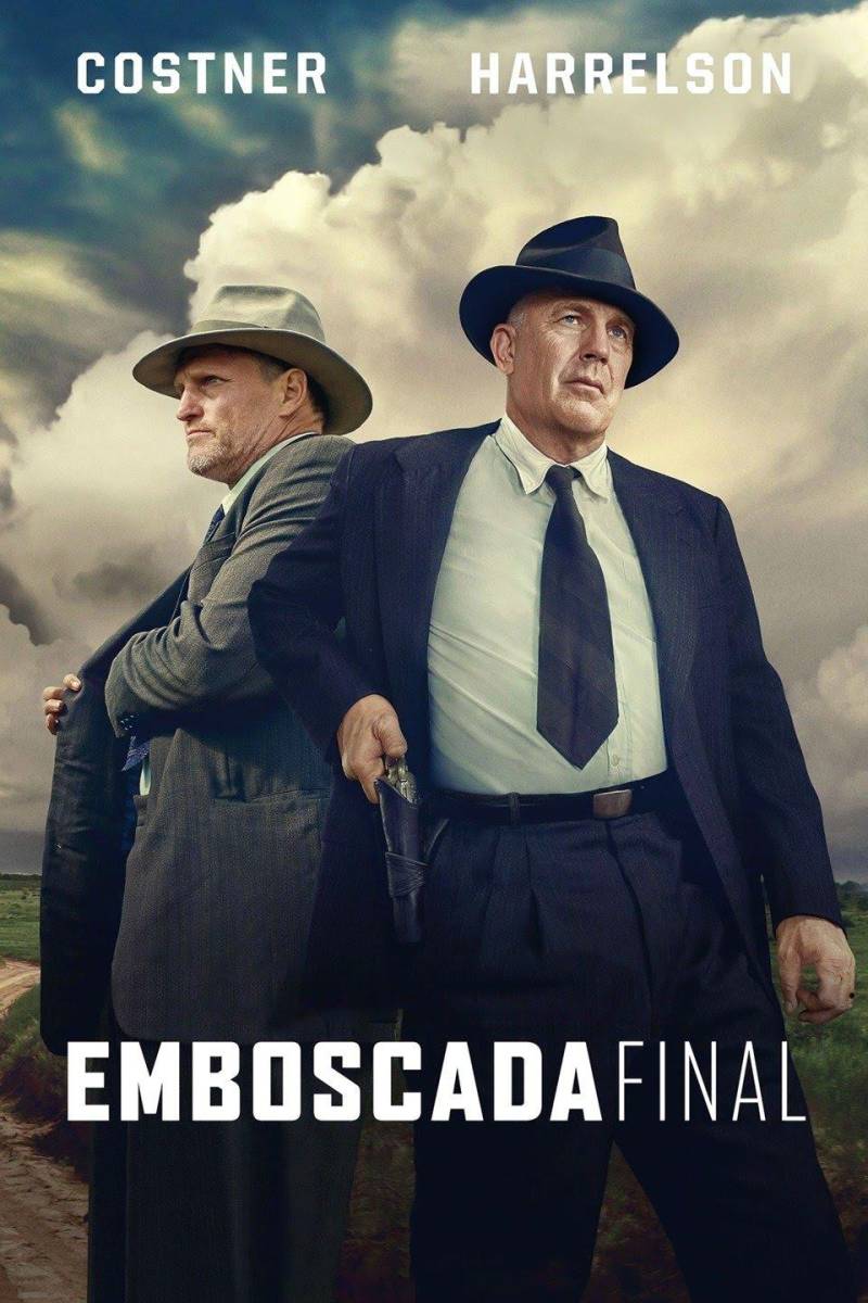 Emboscada FinalEs muy conocida también con el nombre de The Highwaymen. Cuenta la intrépida historia de los detectives que finalmente atraparon a Bonnie y Clyde, quienes tuvieron que recorrer el mundo entero para atrapar a los ladrones de banco más infames de todos los tiempos.
