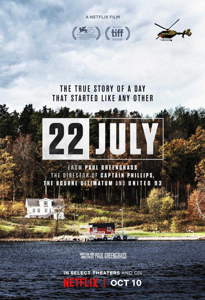 22 de JulioEsta película revive el atentado terrorista en Noruega el 22 de julio de 2011, donde murieron más de 70 personas.