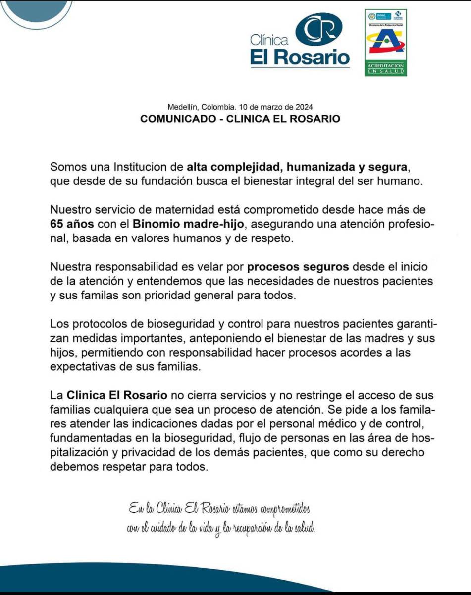 La Clínica Rosario afirmó que no interrumpe sus servicios ni limita el acceso de las familias en ninguna etapa de la atención médica. Sin embargo, se les pide que sigan las indicaciones del personal médico y de control, las cuales son fundamentales para garantizar la bioseguridad y el flujo adecuado de personas en el área de hospitalización.